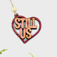 Still Us Heart Layered Car Charm - Glowforge