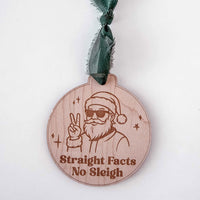Straight Facts No Sleigh Santa Christmas Ornament #4  - Glowforge