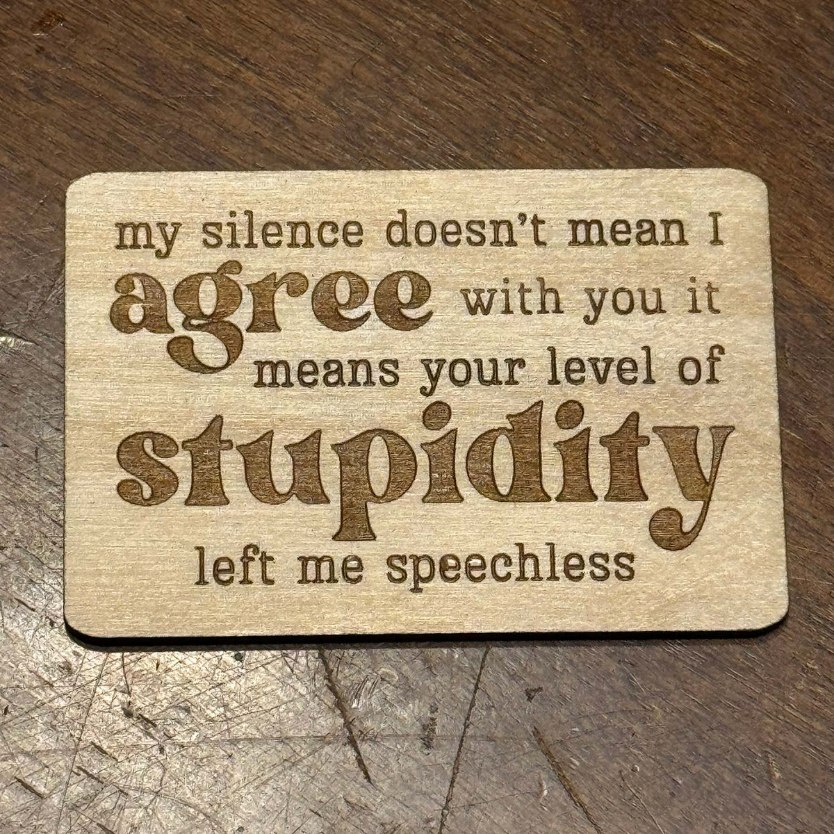 Stupidity Magnet (Set of 2 Sizes) - Glowforge