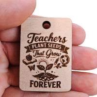 "Teachers Plant Seeds That Grow Forever" Teacher Keychain - Glowforge