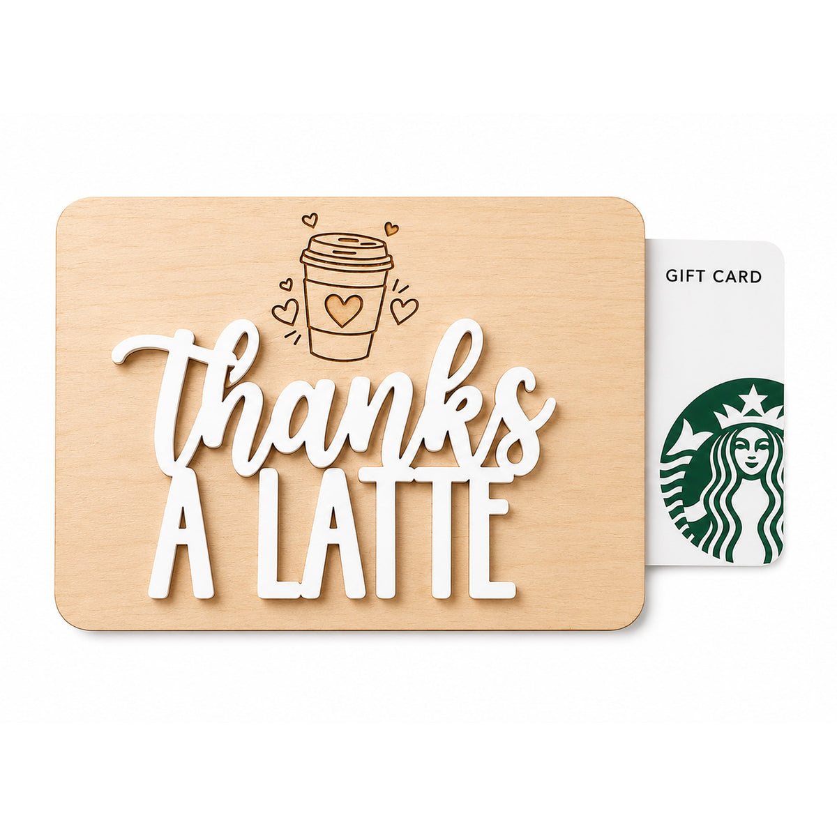 Thanks A Latte Gift Card Holder - Glowforge