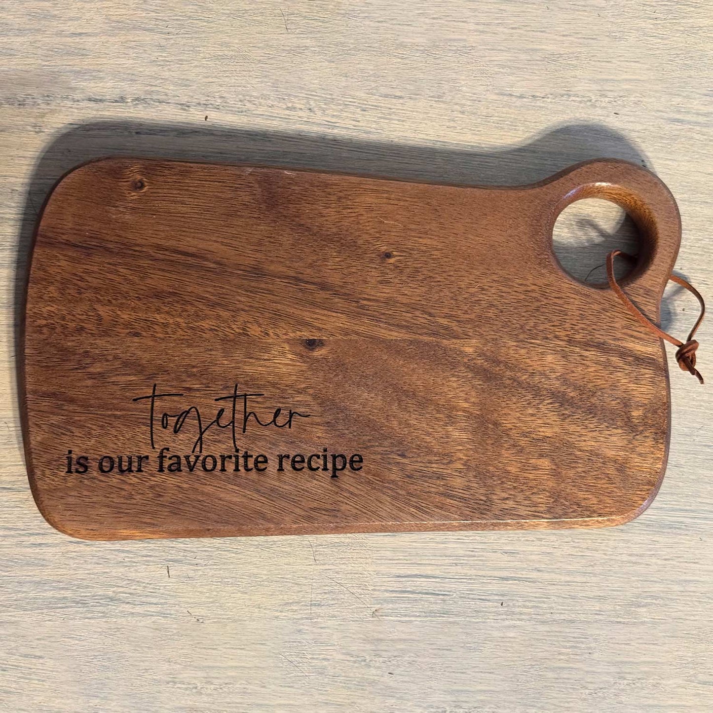 Together Is Our Favorite Recipe Cutting Board Quote - Glowforge