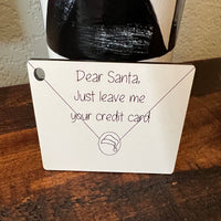 Santa, Leave Your Credit Card Ornament