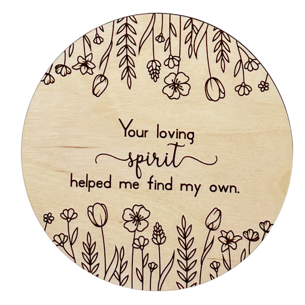 Customizable "Your Loving Spirit" (Single-Layer) - Mother's Day Plaque