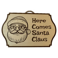 Fun, Festive and Adorable Here Comes Santa Claus Sign (Happy Santa)