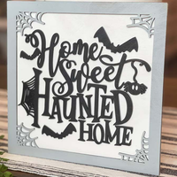 Home Sweet Haunted Home Halloween Sign
