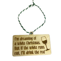 I'm Dreaming of a White Wine Christmas Funny Holiday Ornament
