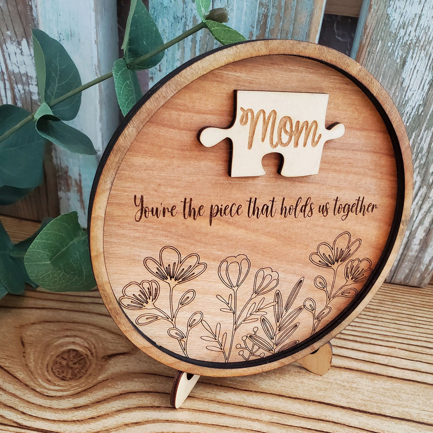 Personalized "Mom, You're The Piece That Holds Us Together" - Mother's Day Quote Sign