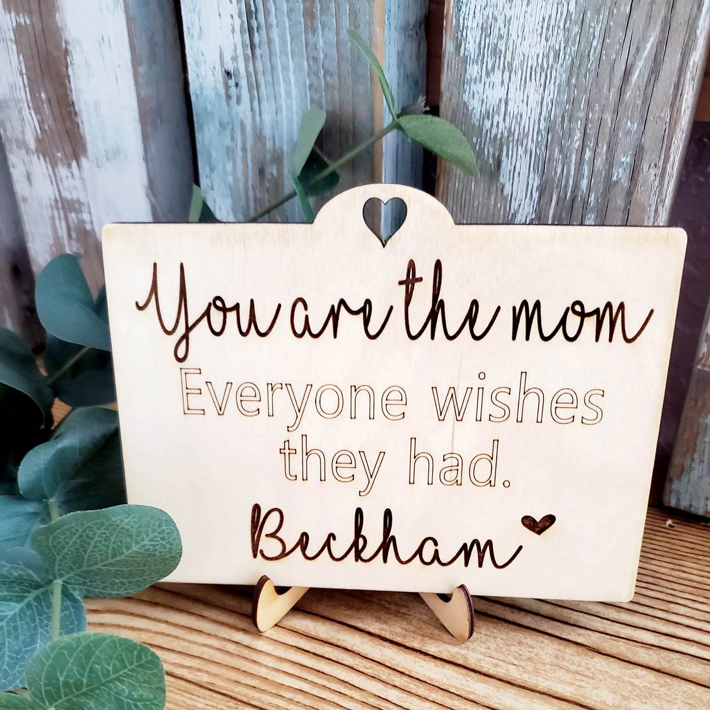 Personalized You Are The One Everyone Wishes They Had - Mother's Day Quote Sign