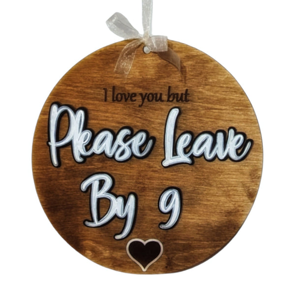 Please Humour Please Leave By Nine Snarky Funny Humor Party Sign – Glowforge Shop