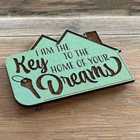 Realtor Saying Magnet - "I Am The Key To The Home of Your Dreams"