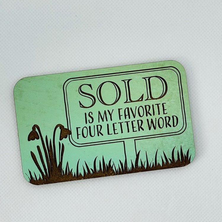 Realtor Saying Magnet - "SOLD Is My Favorite Four Letter Word"