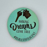 Realtor Saying Magnet - "Making Dreams Come True"