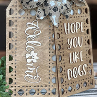 Welcome Hope You Like Dogs Rattan Door Tags