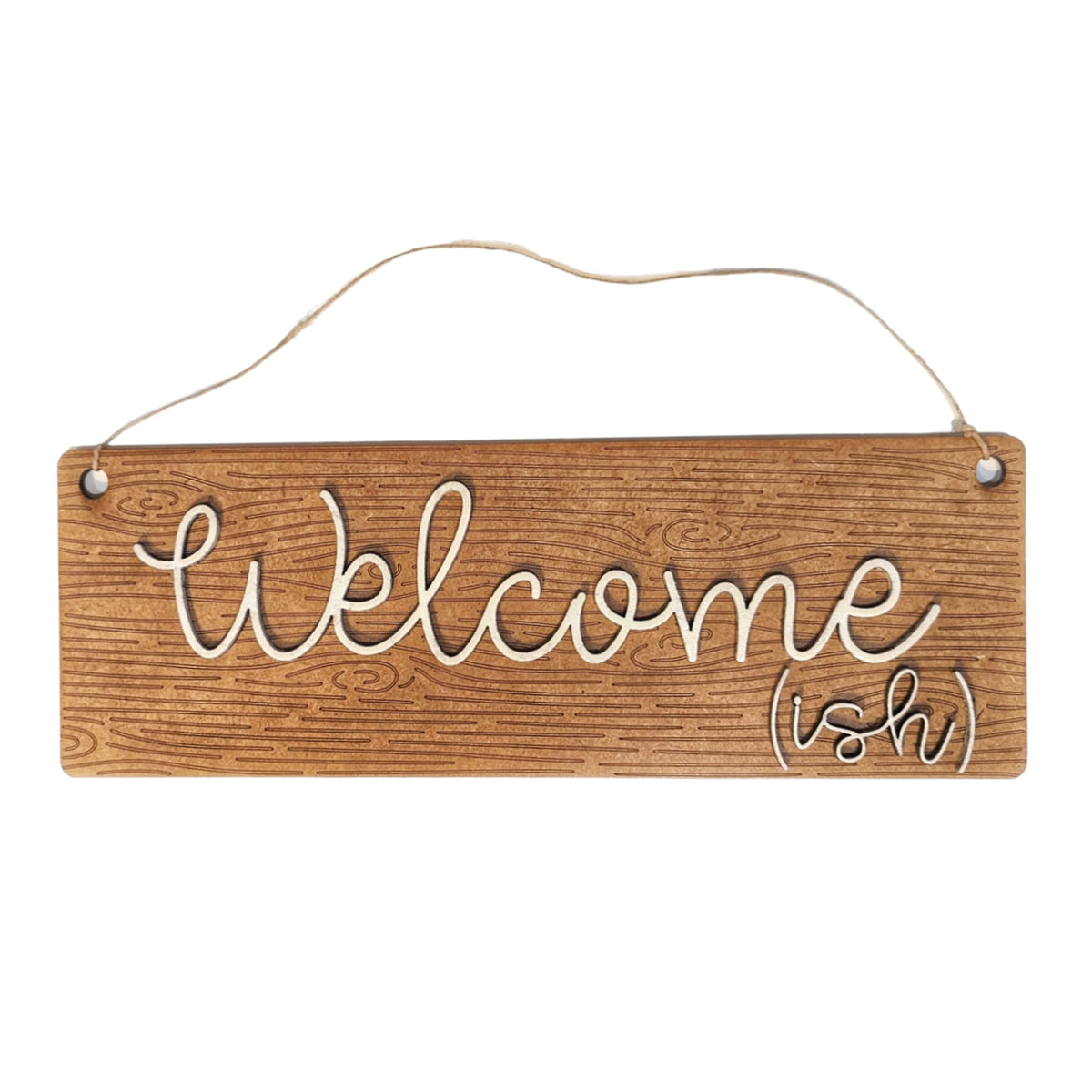 Welcome-ish Fun Snarky Door Sign – Glowforge Shop