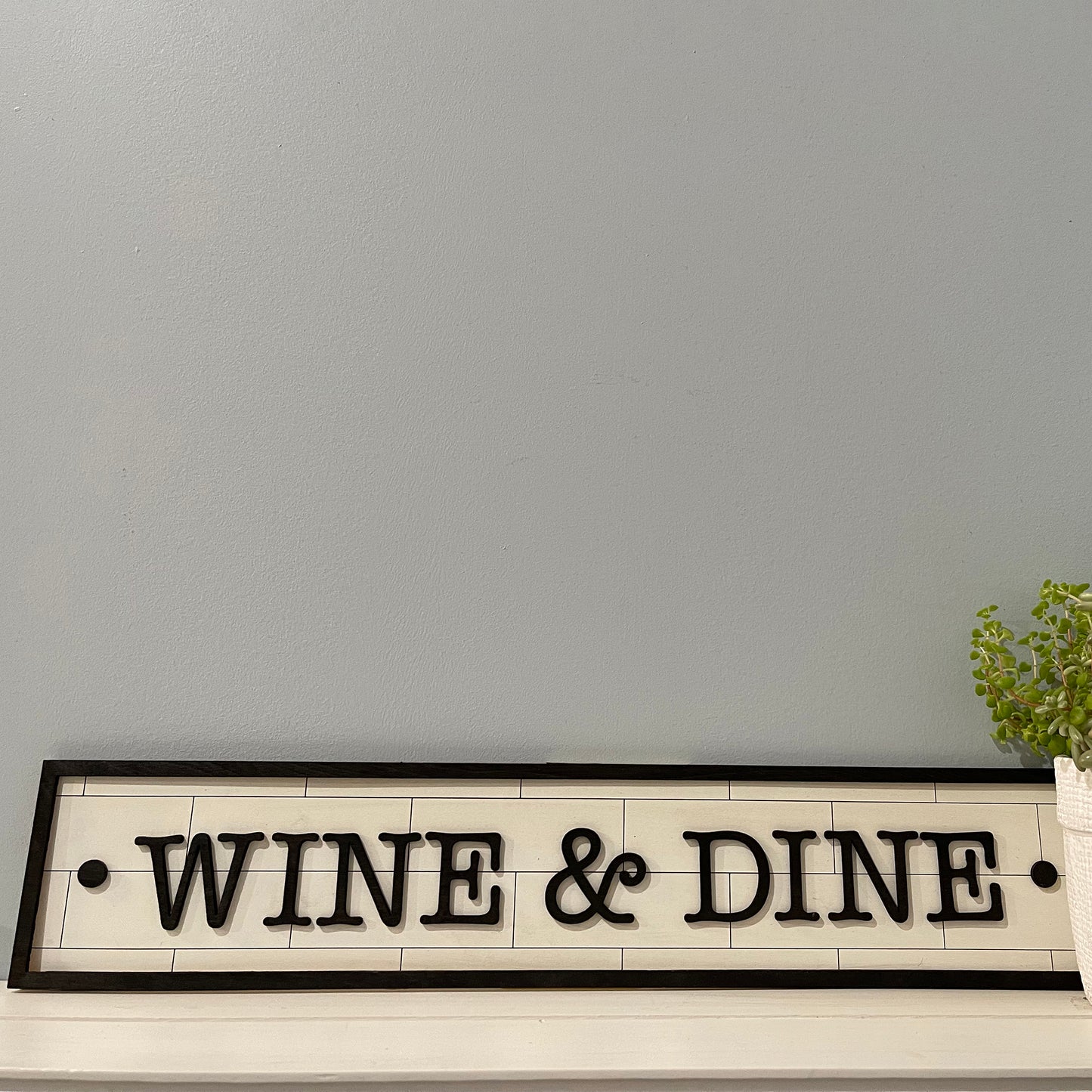 Wine & Dine Farmhouse Kitchen Sign